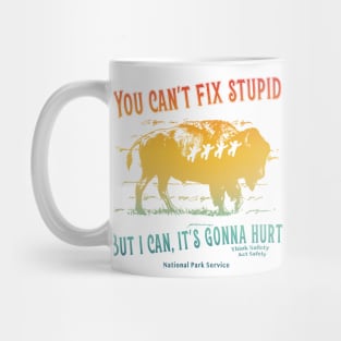 You Can't Fix Stupid But I Can Mug